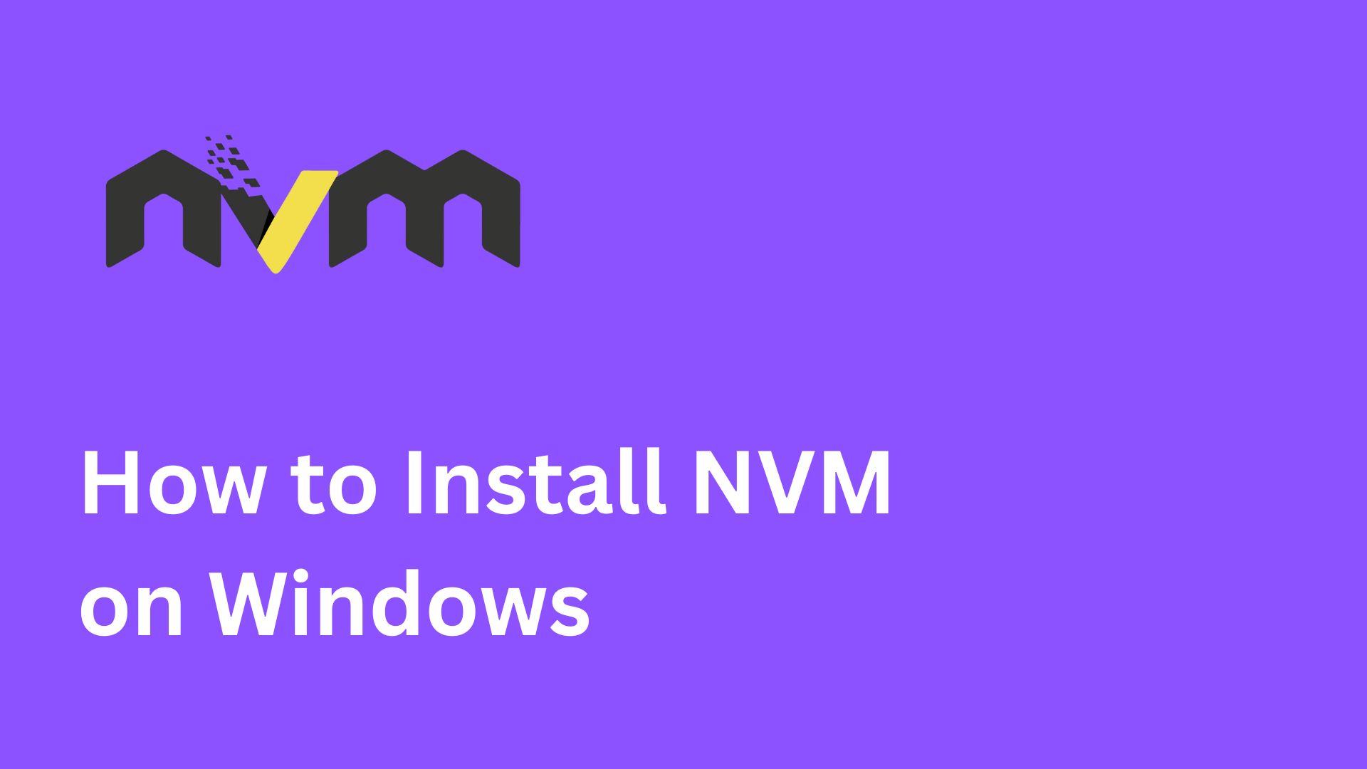 How to Install NVM on Windows